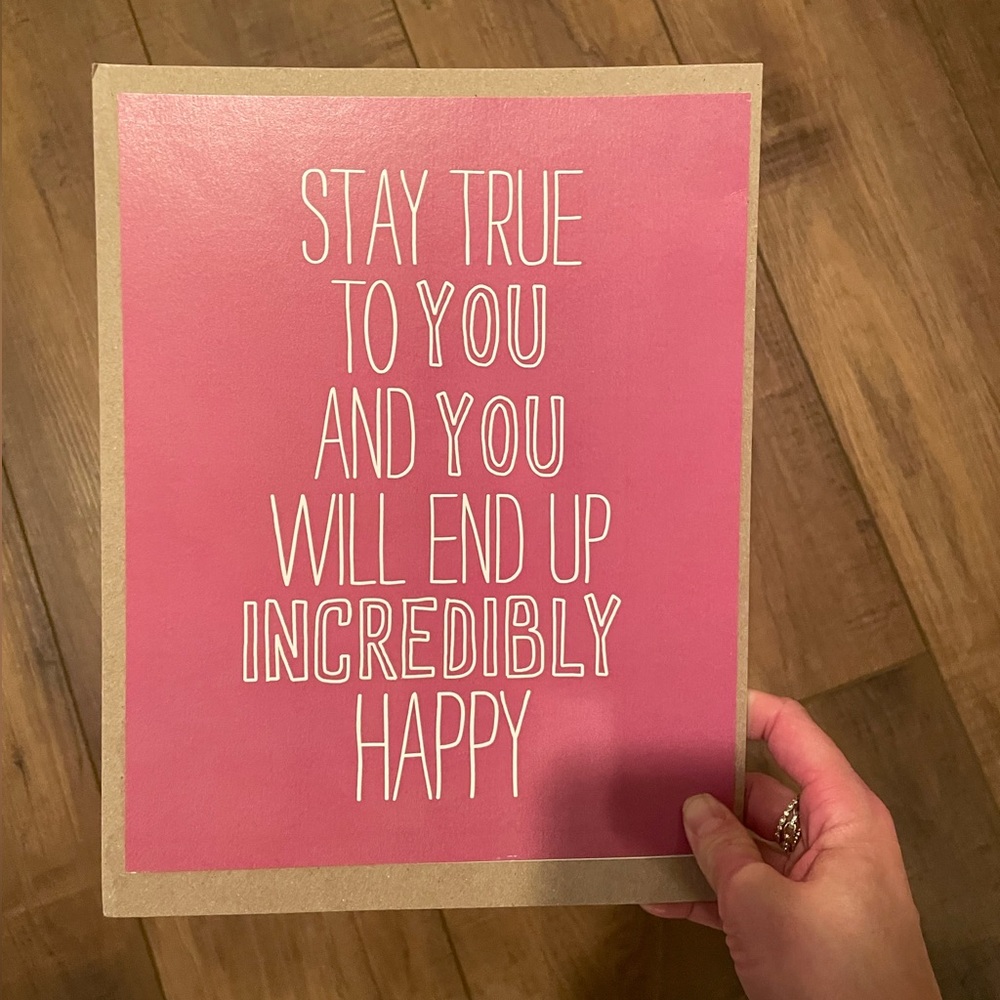 “Stay True To You” print